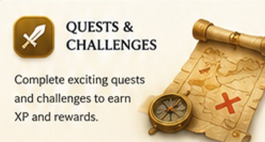 Quests & Challenges — Complete exciting quests and challenges to earn XP and rewards.